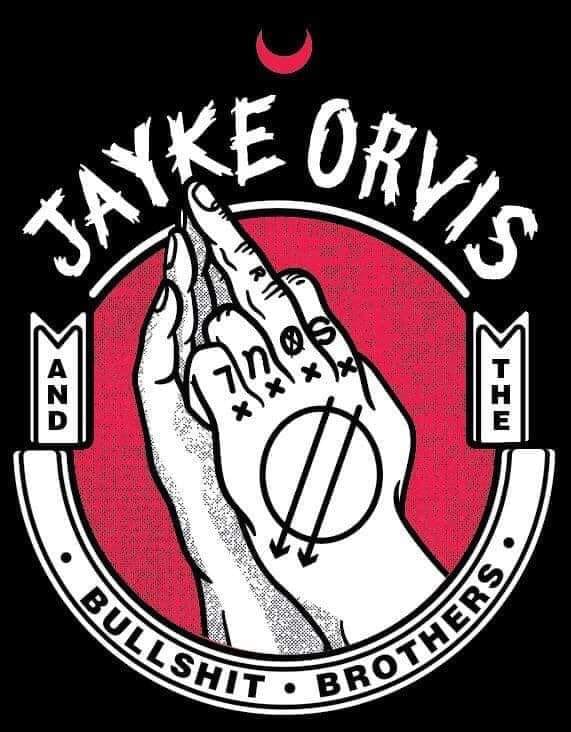 JAYKE ORVIS & THE BULLSH*T BROS.