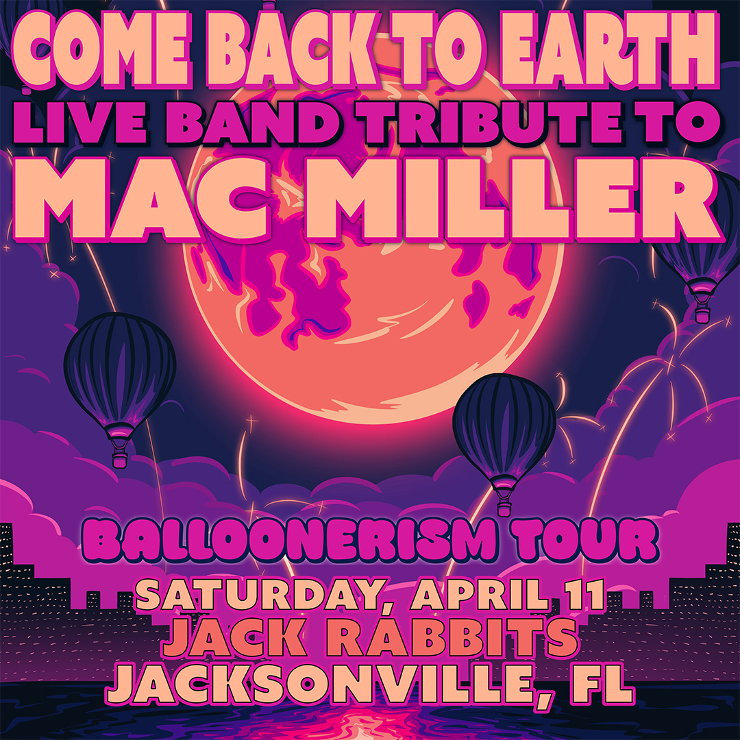COME BACK TO EARTH – A LIVE BAND TRIBUTE TO MAC MILLER –