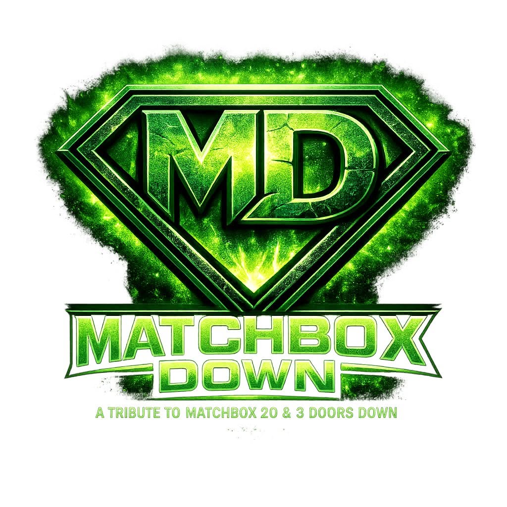 MATCHBOX DOWN “A Tribute to MATCHBOX 20 & 3 DOORS DOWN”